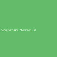 Aerodynamischer Aluminium-Hut