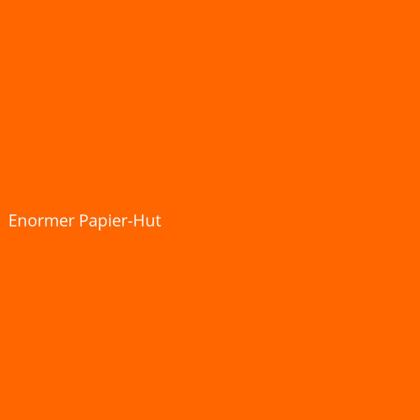 Enormer Papier-Hut